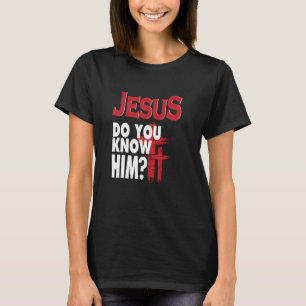 Camiseta Jesus Você O Conhece Ama Jesus Cristo Cristão?
