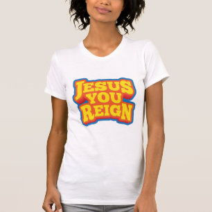 Camiseta Jesus Você Reina