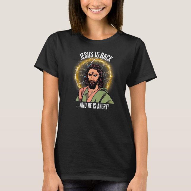 Camiseta Jesus voltou e está zangado (Frente)