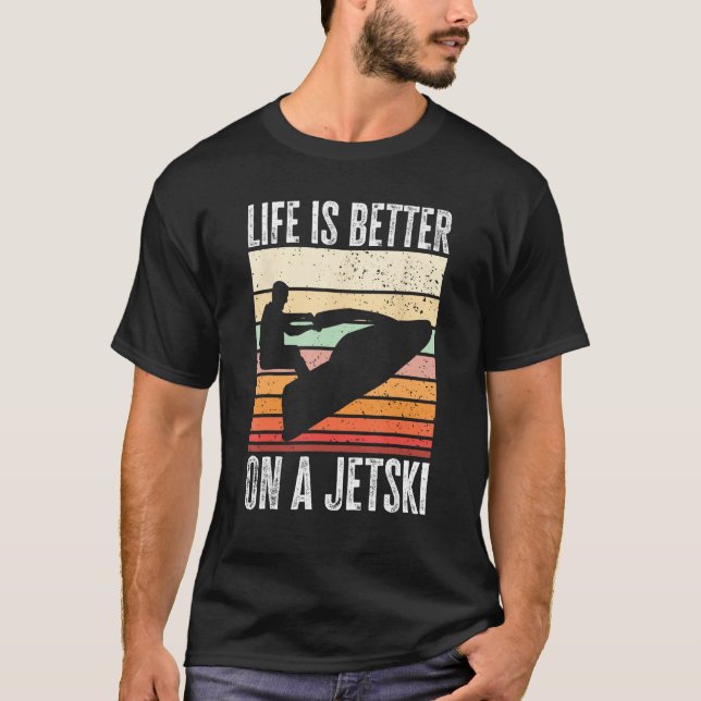 Camiseta Jet Ski Water Sport Life is better on a jet ski (Frente)