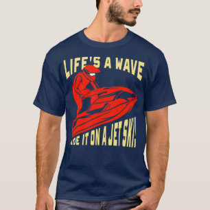 Camiseta Jet Skiing Gift viaja com onda em um esqui a jato