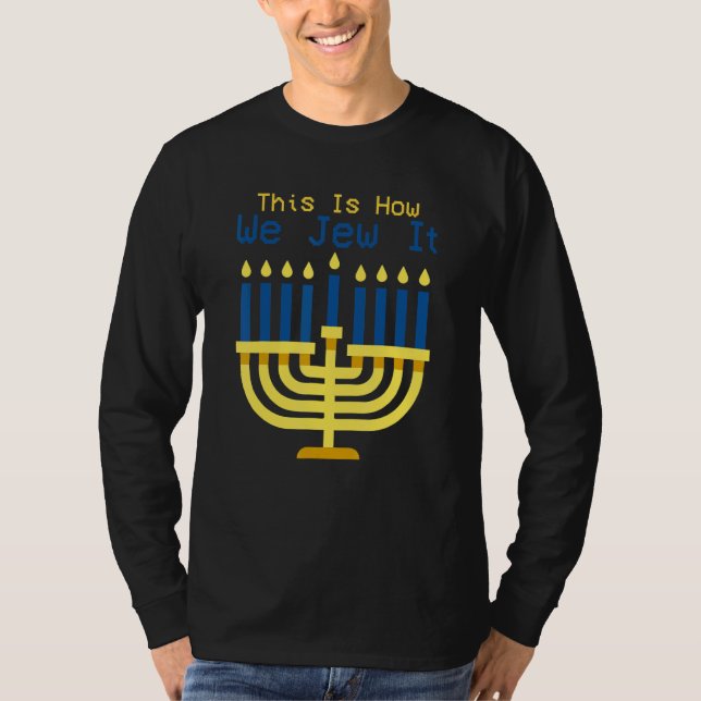 Camiseta Jewish Hanukkah Menorah This Is How We Jew It (Frente)