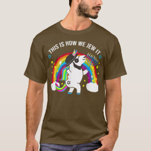 Camiseta Jewnicorn É assim que nós jubilamos Chanukkah Holi