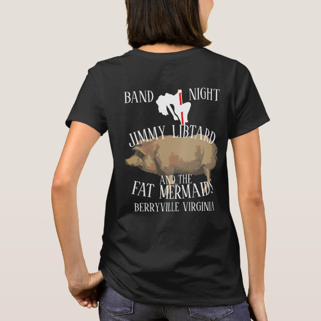 CAMISETA JIMMY LIBTARD & THE FAT MERMAIDS BERRYVILLE VA (Verso)