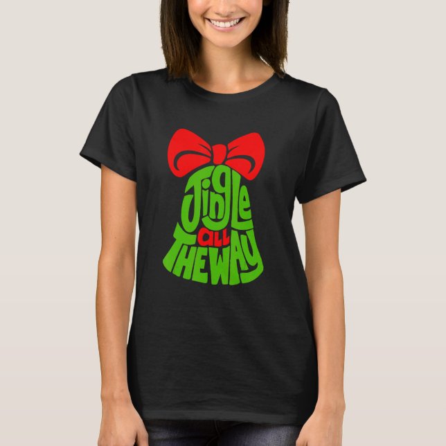 Camiseta Jingle All The Way Bell merry Christmas Jingle Bel (Frente)