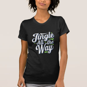 Camiseta Jingle All Way Digital Art Design