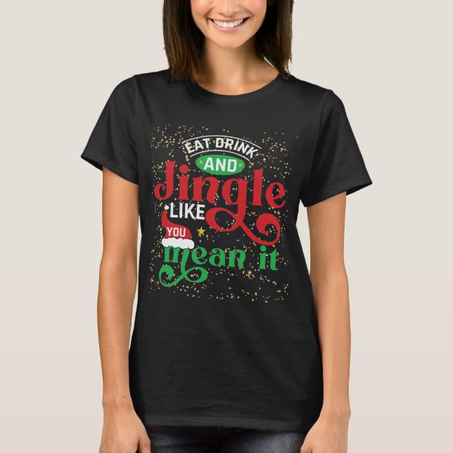 Camiseta Jingle Como Você Quer Dizer Natal (Frente)