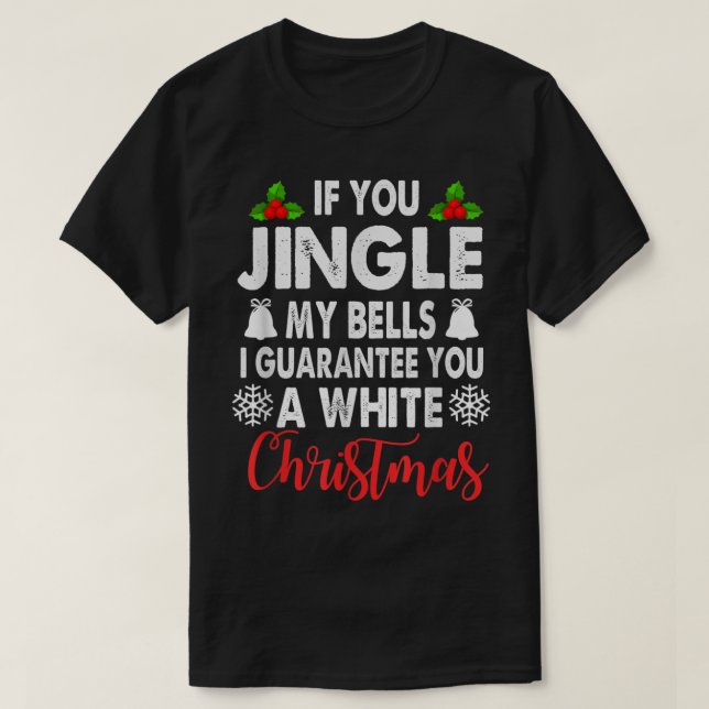 Camiseta Jingle My Bells Inappropriate Christmas Gag Gifts  (Frente do Design)