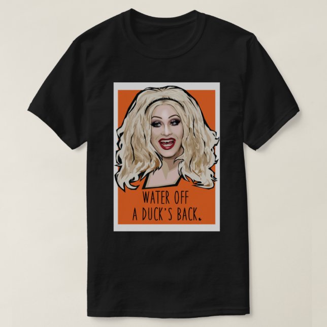 Camiseta Jinkx Monson - água de um pato para trás (Frente do Design)