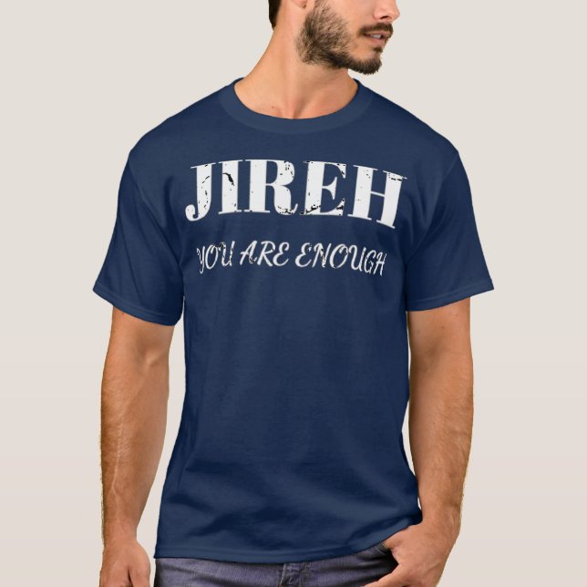 Camiseta Jireh, Sou O Suficiente Mais Do Que O Cristão (Frente)
