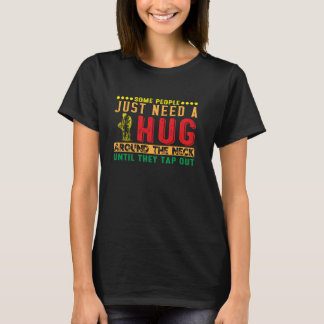 Camiseta Jiu Jitsu Algumas Pessoas Precisam De Um Abraço Em