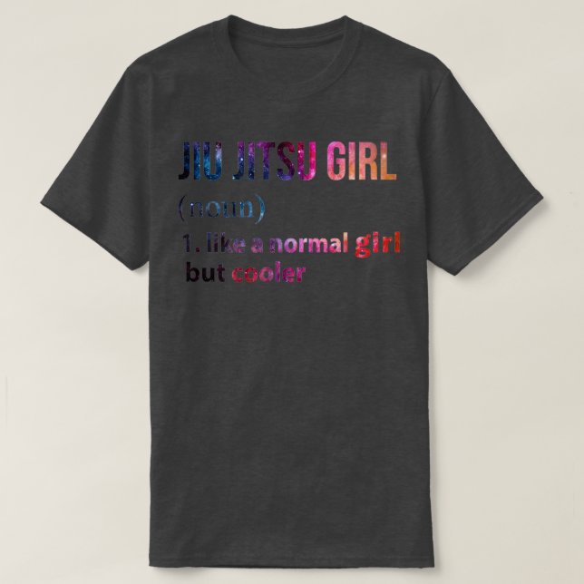 Camiseta Jiu Jitsu Girl como uma garota normal, mas um gala (Frente do Design)