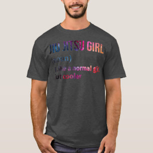 Camiseta Jiu Jitsu Girl como uma garota normal, mas um gala