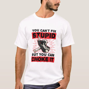 Camiseta Jiu Jitsu, você não pode consertar o estúpido, 