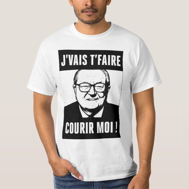 Camiseta JMLP - Jean Marie Le Pen - "j'vais t'faire courir  (Frente)