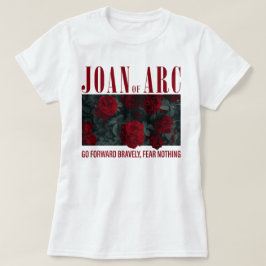 Camiseta Joana Do Arc Vá Em Frente Sem Medo