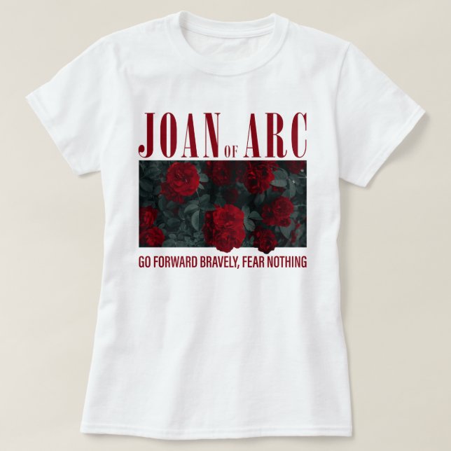 Camiseta Joana Do Arc Vá Em Frente Sem Medo (Frente do Design)