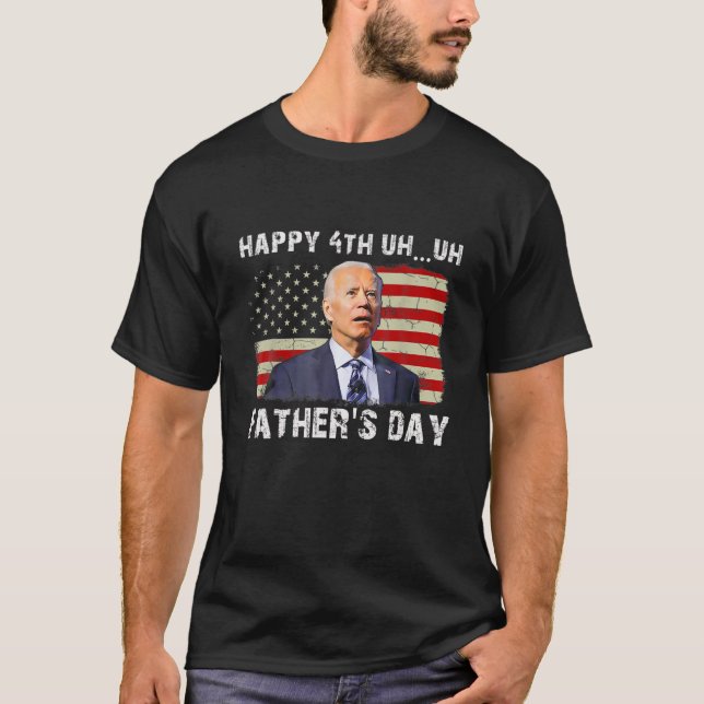 Camiseta Joe Biden Confundiu Feliz 4º Oh De Dia de os pais (Frente)