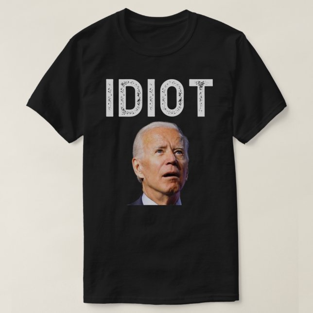 Camiseta Joe Biden É Um Idiota T Shirt Clássico (Frente do Design)