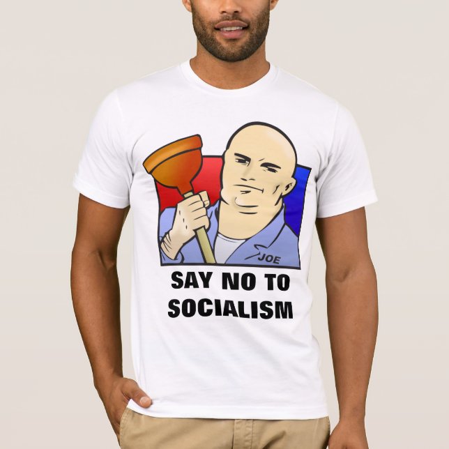 Camiseta Joe o canalizador - DIGA NÃO ao SOCIALISMO (Frente)