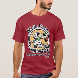 Camiseta Joe o canalizador para o presidente!