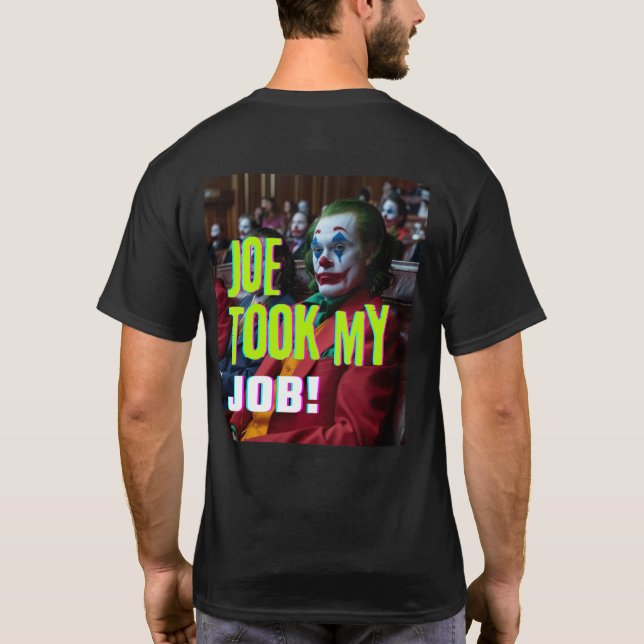 Camiseta Joe Pegou o meu emprego! (Verso)