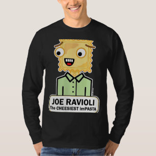 Camiseta Joe Ravioli O CHEESIEST imPASTA