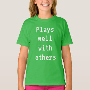 Camiseta Joga bem com a T-Shirt de outras garotas