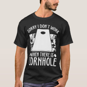 Camiseta Jogador Cornhole Desculpe não trabalhar quando há