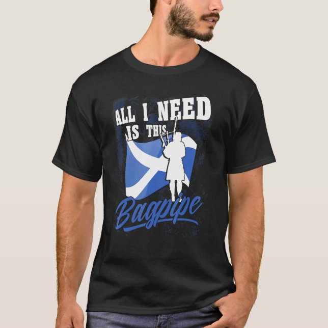 Camiseta Jogador De Bagpipe Só Preciso Disso Sco De Bagpipe (Frente)
