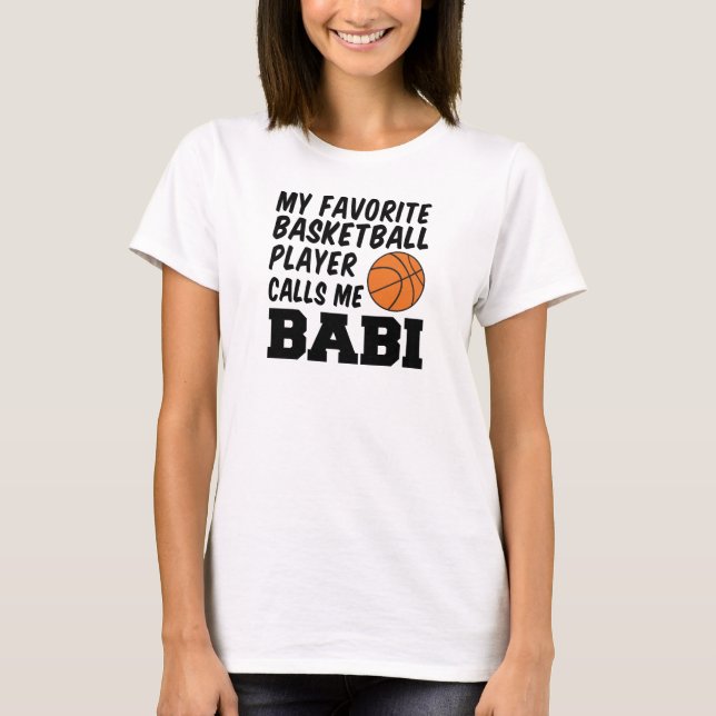 Camiseta Jogador de Basquete Favorito Me Chama Babi (Frente)