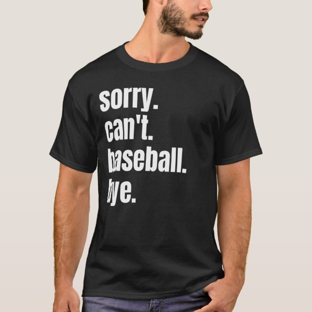 Camiseta Jogador de beisebol, desculpe não poder jogar beis (Frente)