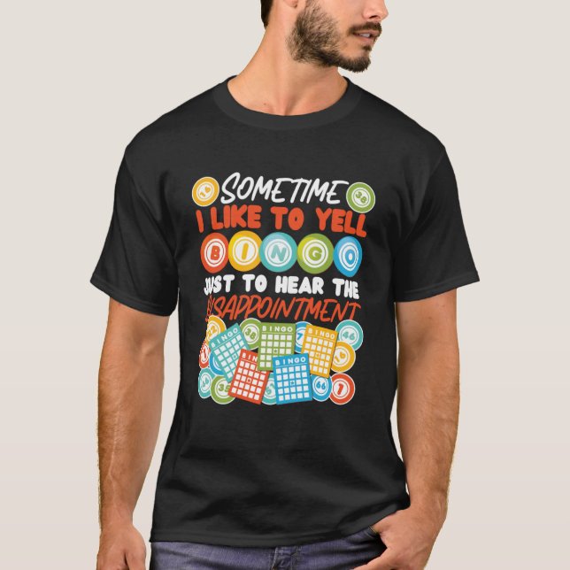 Camiseta Jogador De Bingo Às Vezes Eu Gosto De Gritar Bingo (Frente)
