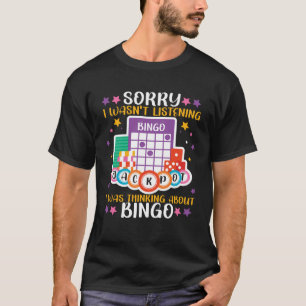 Camiseta Jogador de Bingo Desculpe Não Estava Ouvindo Estav