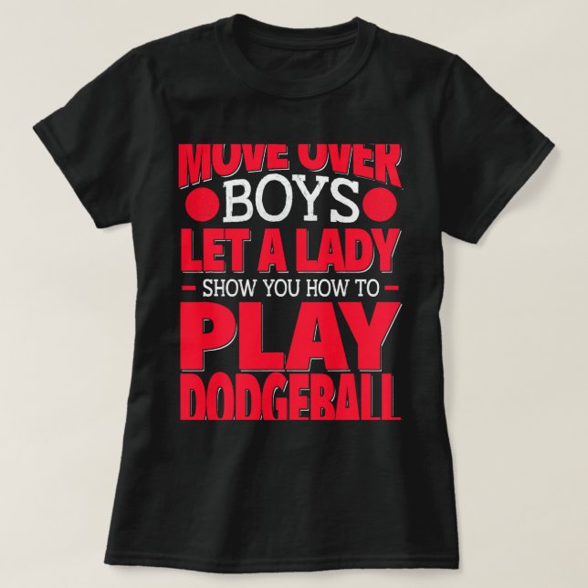 Camiseta Jogador de Dodgeball feminino jogue sobre meninos  (Frente do Design)