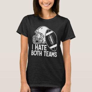 Camiseta Jogador de futebol americano, eu odeio ambas as eq