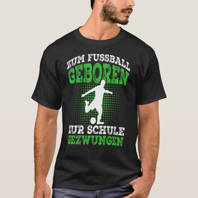 Camiseta Jogador de futebol Zum Futebol Geboren (Frente)