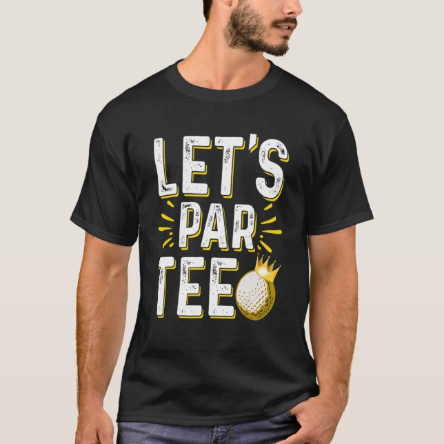 Camiseta Jogador de Golfe do Par vamos Golfe Curso Golfe Go (Frente)