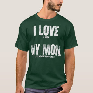 Camiseta Jogador De Jogos Eu Amo Quando Minha Mãe Me Deixa