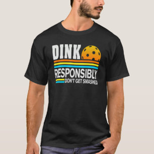 Camiseta Jogador de Pickleball Dinke Responsavelmente Não S