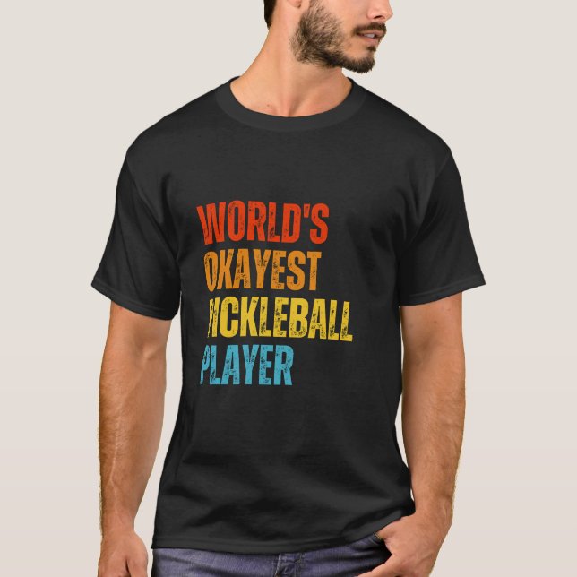 Camiseta Jogador de Pickleball mais Okayer do Mundo (Frente)