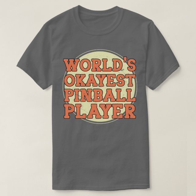 Camiseta Jogador de Pinball mais popular do mundo (Frente do Design)