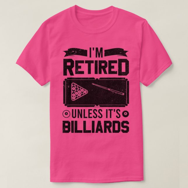 Camiseta Jogador de piscinas Billiard, estou aposentado, a  (Frente do Design)