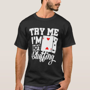 Camiseta Jogador de Poker Engraçado Presente no Texas Holde