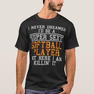 Camiseta Jogador de Softball Nunca Sonhou
