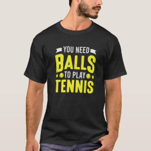 Camiseta Jogador De Tênis Da tênis, Você Precisa De Bolas P