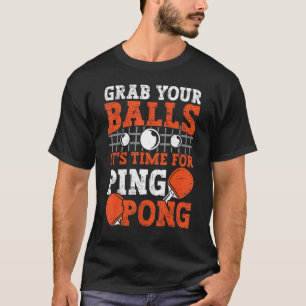 Camiseta Jogador de tênis de mesa Pegue Suas Bolas divertid