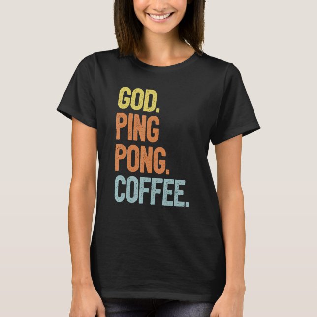Camiseta Jogador de Tênis de mesa - Ping do café Deus (Frente)