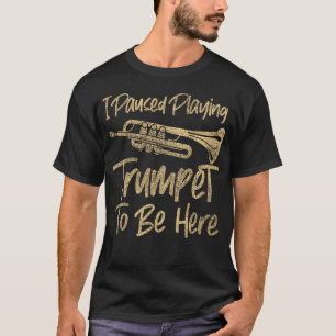 Camiseta Jogador De Trompete, Parei De Tocar Trompete Para 