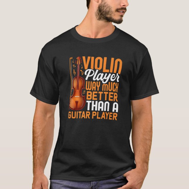 Camiseta Jogador De Violino Melhor Que Violinista  (Frente)